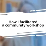 How I facilitated a community workshop