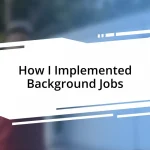 How I Implemented Background Jobs