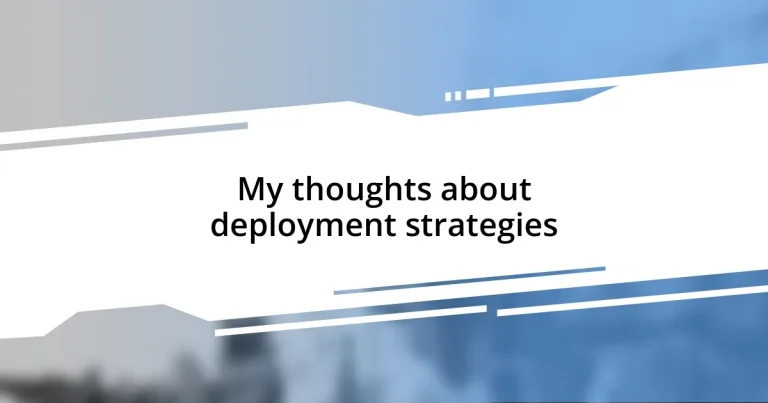 My thoughts about deployment strategies