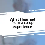 What I learned from a co-op experience