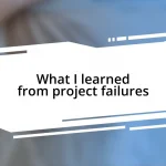 What I learned from project failures