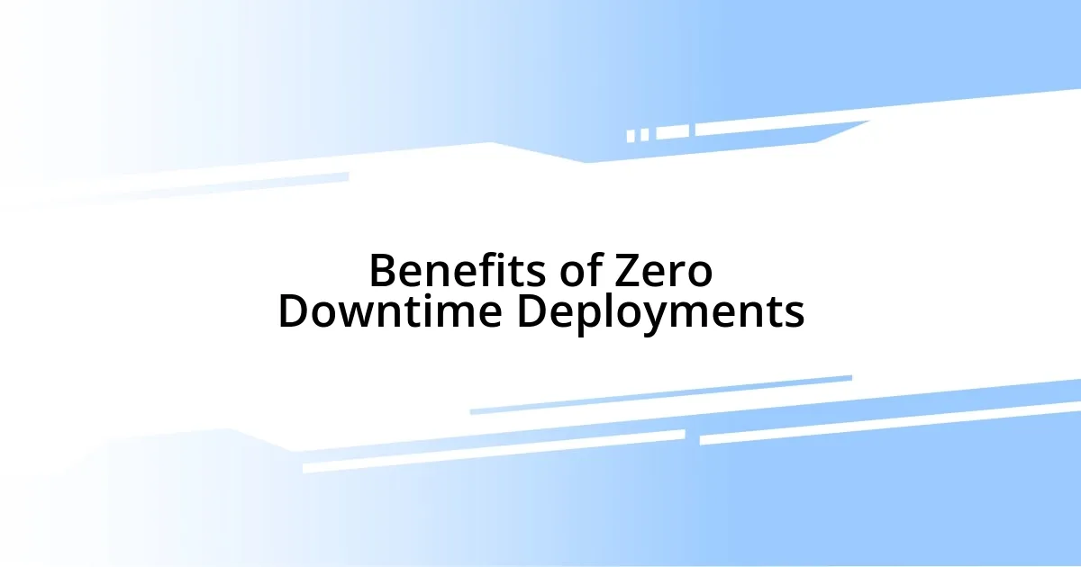 Benefits of Zero Downtime Deployments