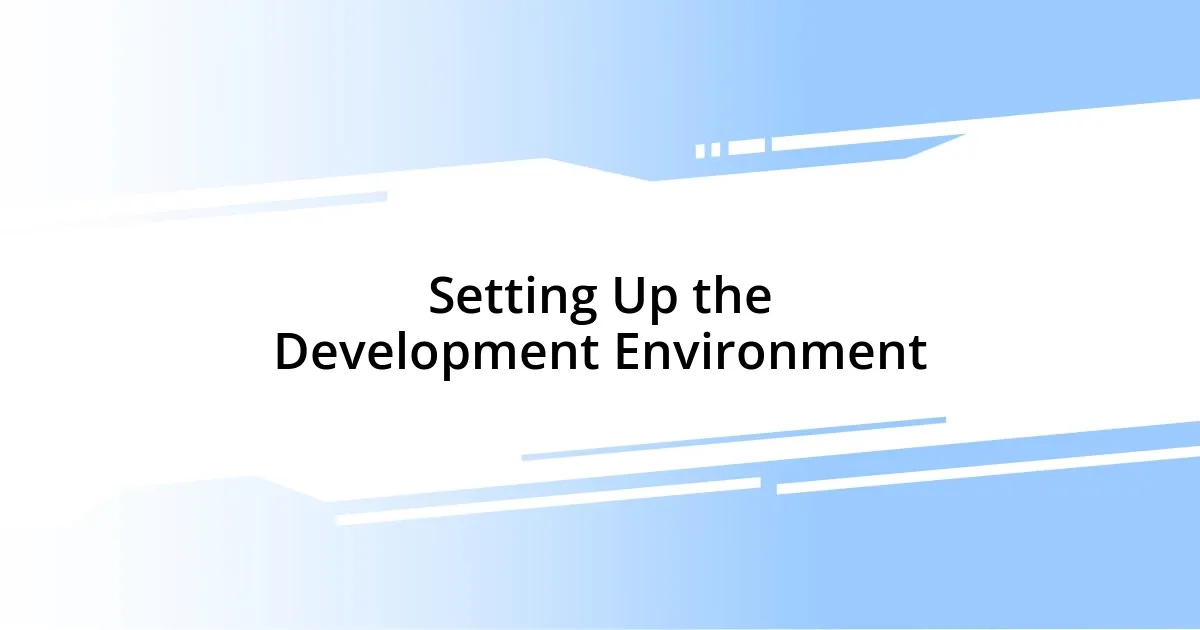 Setting Up the Development Environment