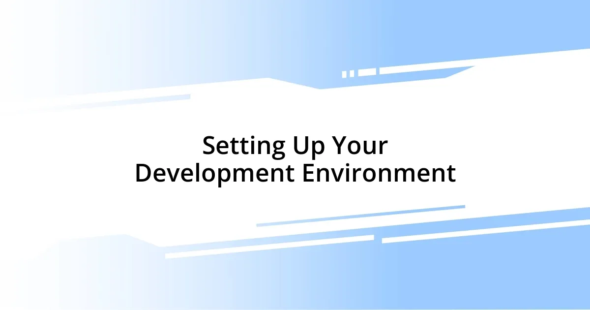 Setting Up Your Development Environment