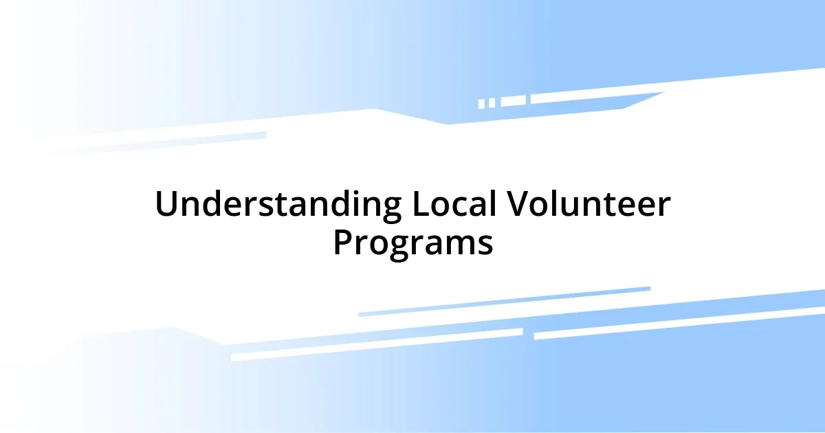 Understanding Local Volunteer Programs