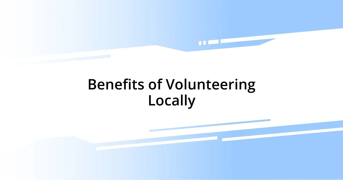 Benefits of Volunteering Locally