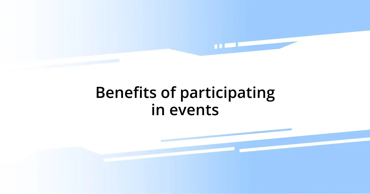 Benefits of participating in events