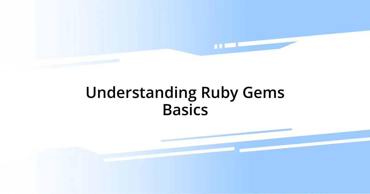 Understanding Ruby Gems Basics